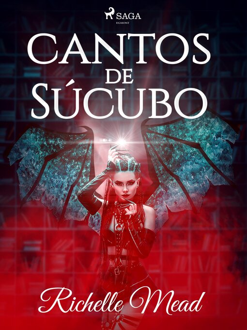 Title details for Cantos de súcubo by Richelle Mead - Available